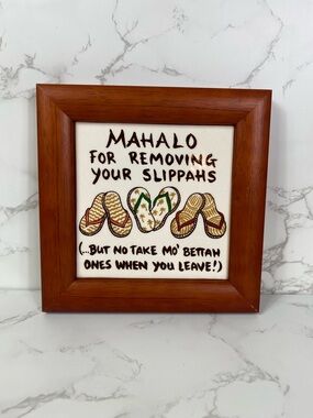 Mahalo For Removing Your Slippahs Tile Wall Art - custom framed in solid wood